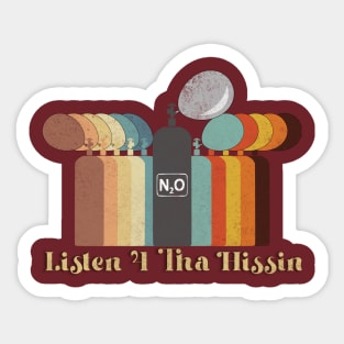 Listen 4 Tha Hissin Sticker